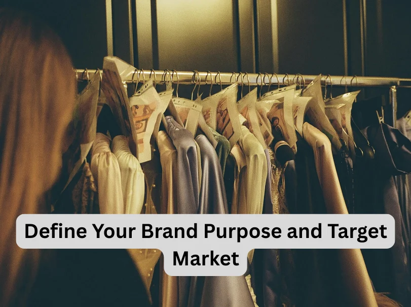 Define Your Brand Purpose and Target Market