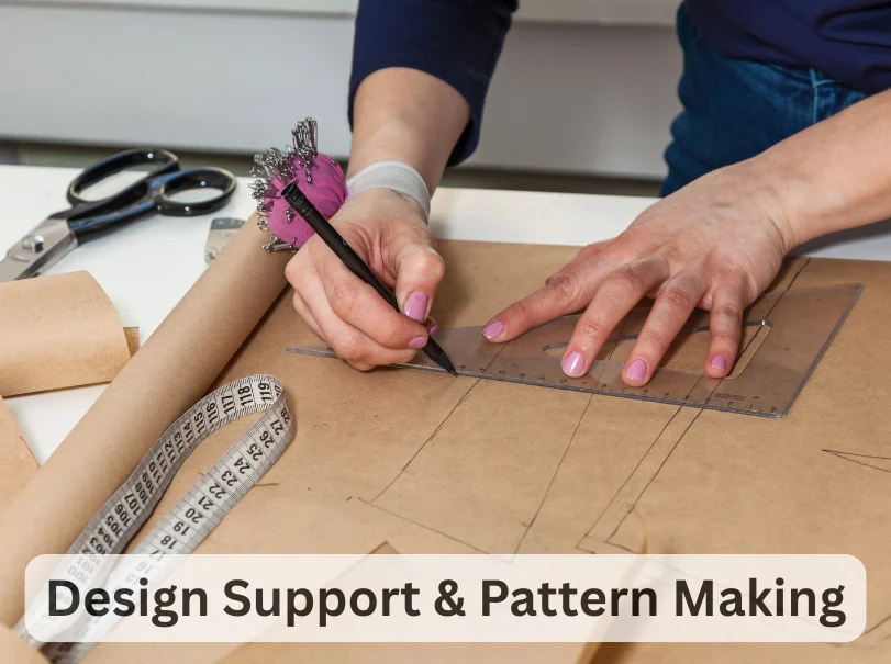 Design Support & Pattern Making