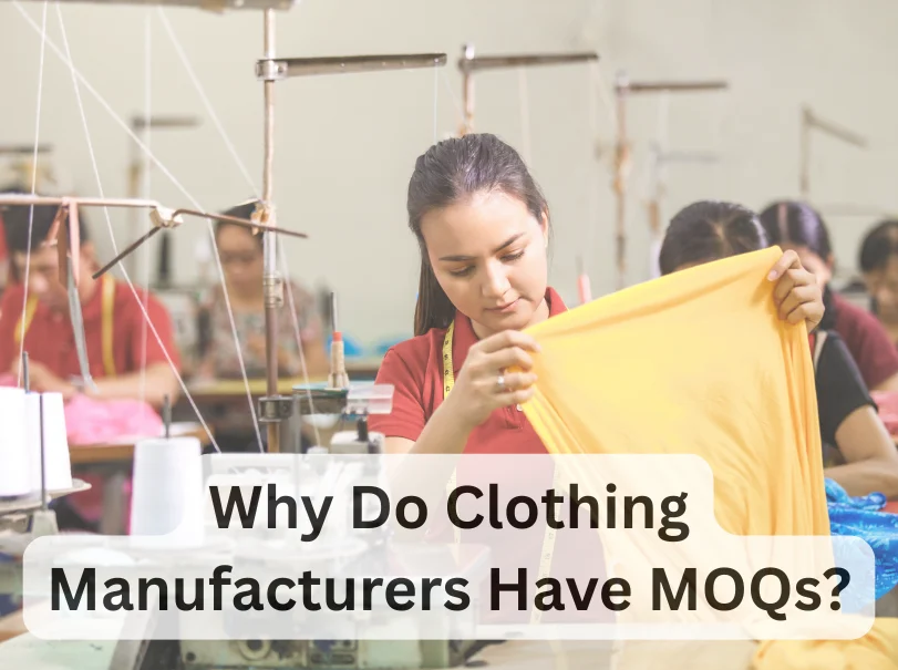 Why Do Clothing Manufacturers Have MOQs