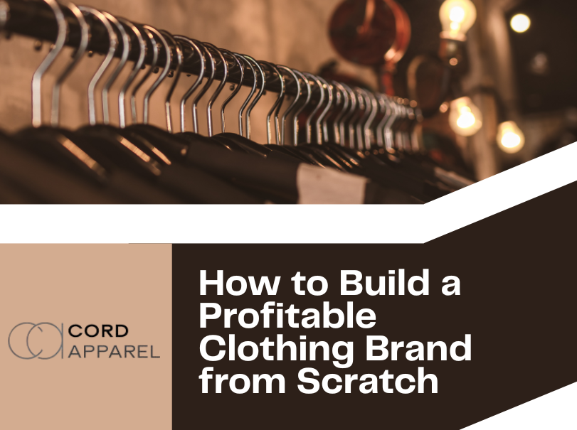 How to Build a Profitable Clothing Brand from Scratch