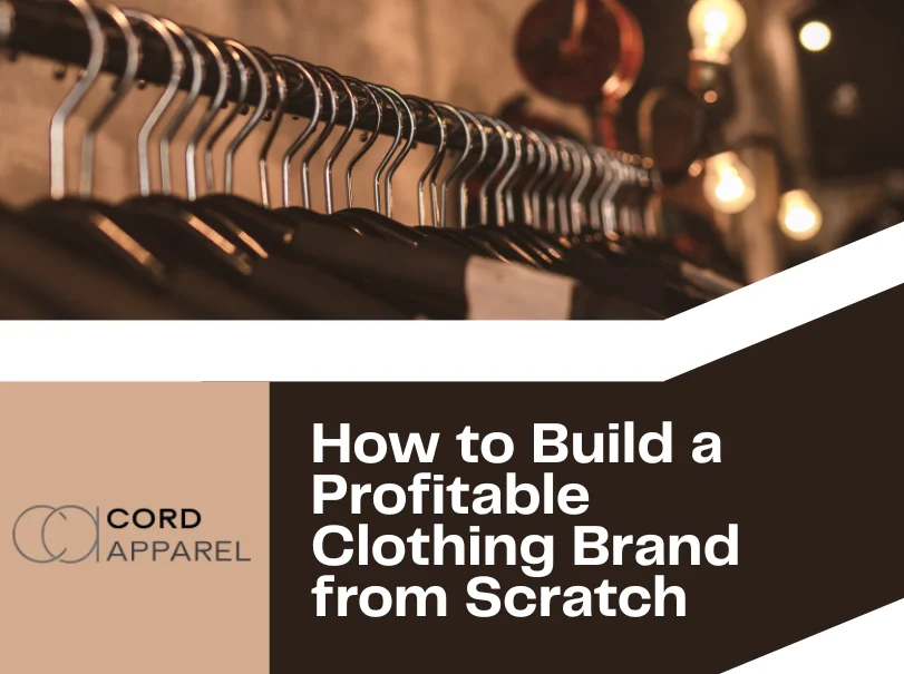 How to Build a Profitable Clothing Brand from Scratch