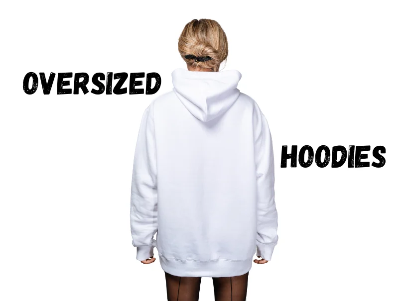 Oversized Hoodies
