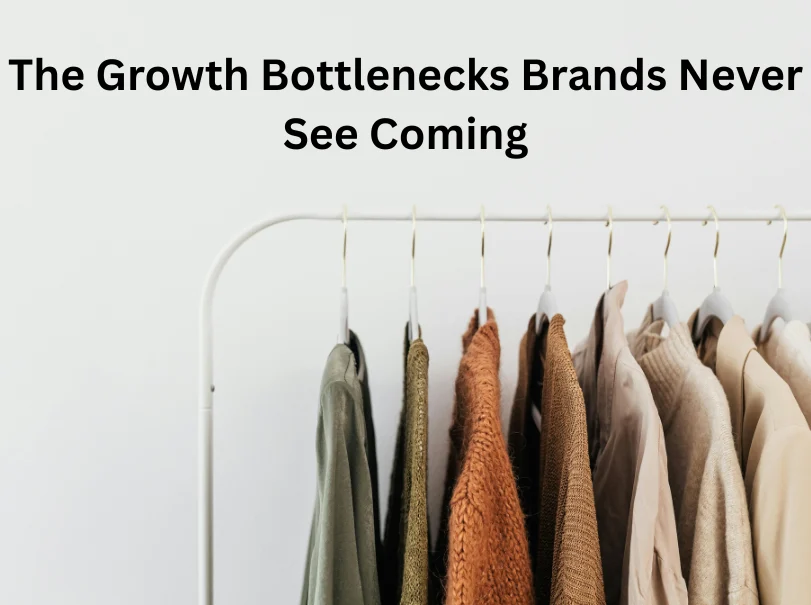 The Growth Bottlenecks Brands Never See Coming