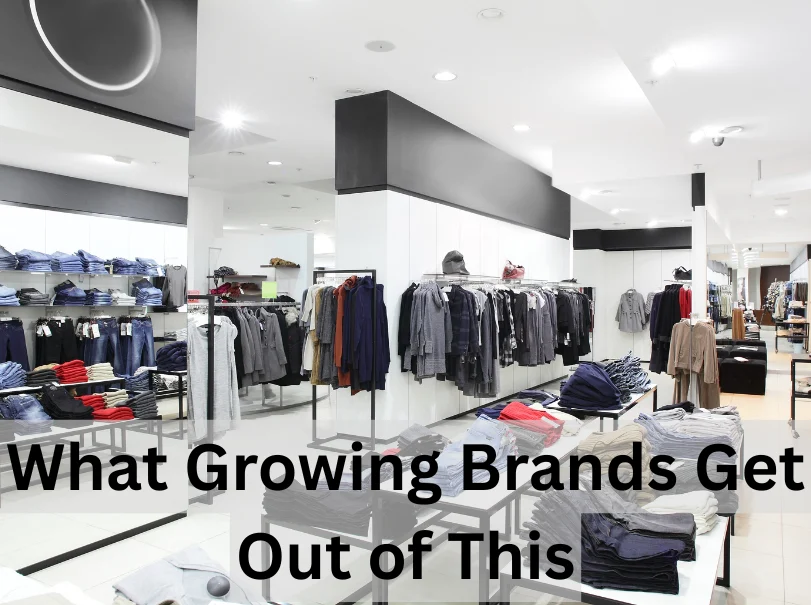 What Growing Brands Get Out of This